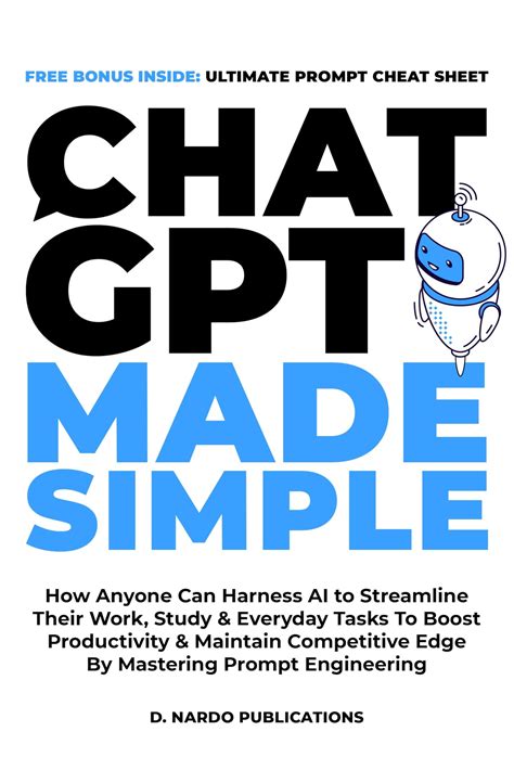 ChatGPT Made Simple: How Anyone Can Harness AI To Streamline Their Work ...