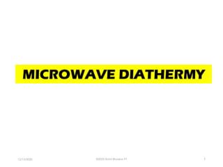 Microwave Diathermy - Physiotherapy - Dr Rohit Bhaskar | PPT