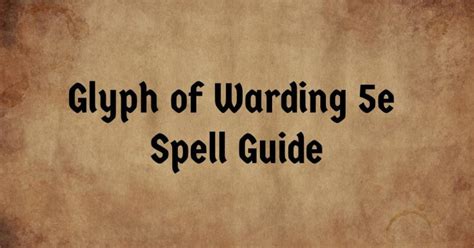 Glyph of Warding 5e Spell Handbook: Full User Manual & Examples