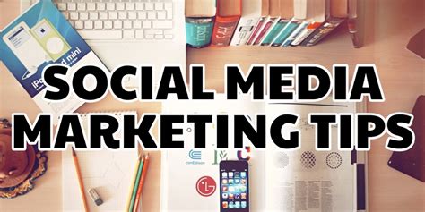 Top 10 Social Media Marketing Tips - Best Social Media Marketing Tips