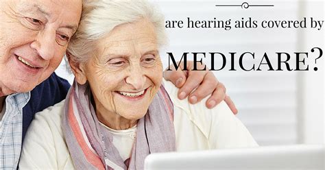 Are Hearing Aids Covered by Medicare? - Hearing Aid Associates