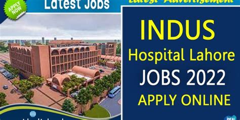 Indus Hospital Lahore Jobs 2022 - Ideal Jobs