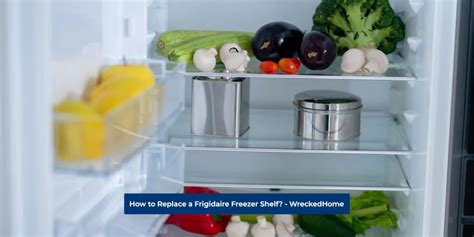 Frigidaire Freezer Shelf Replacement Guide | Best Tips 2023