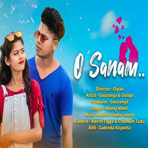 O Sanam Song Download: O Sanam MP3 Bhojpuri Song Online Free on Gaana.com