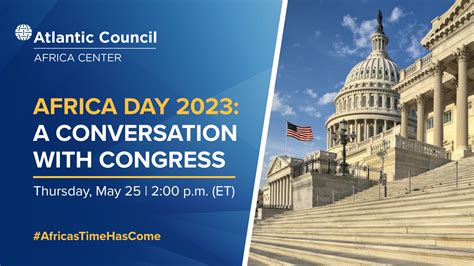 Africa Day 2023: A conversation with Congress - Atlantic Council