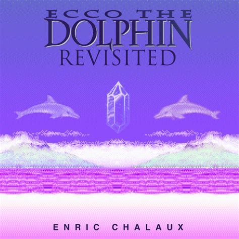 Ecco The Dolphin Revisited | Enric Chalaux