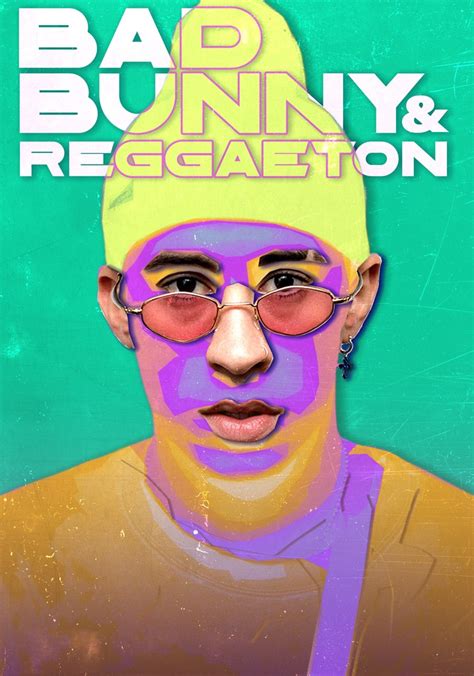 Bad Bunny & Reggaeton - movie: watch stream online