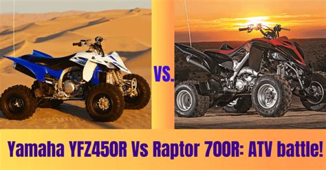 Yamaha YFZ450R Vs Raptor 700 R: ATV battle! - Smart Vehicle Care