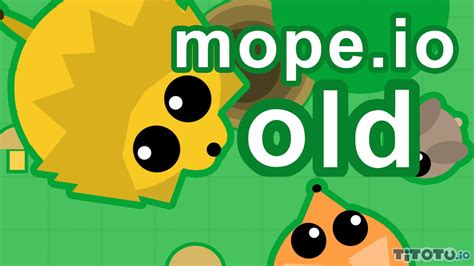 Old Mope io — Play for free at Titotu.io