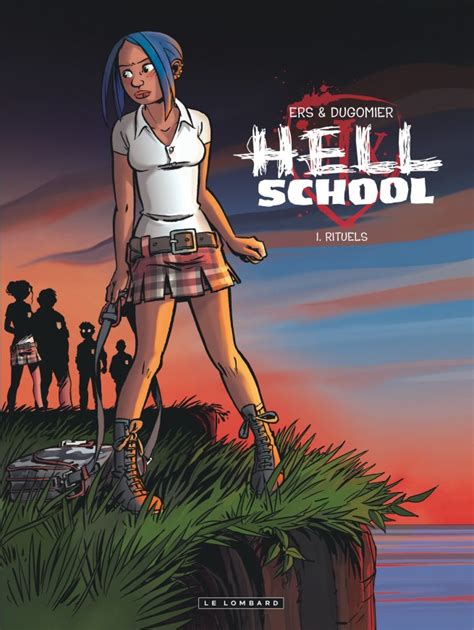 Hell School, Tome 1 : Rituels — Éditions Le Lombard