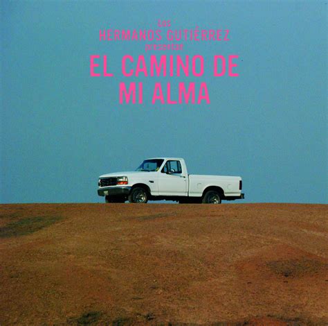 El Camino De Mi Alma | Hermanos Gutiérrez