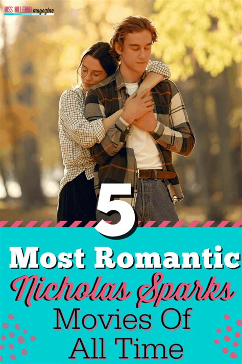 5 Most Romantic Nicholas Sparks Movies Of All Time (2021)