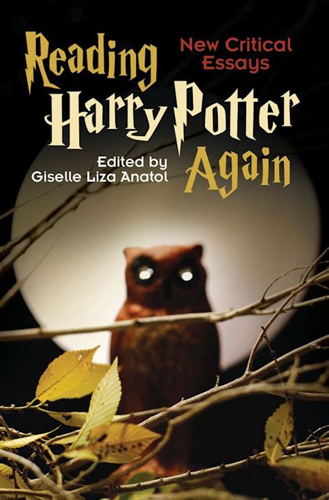 Reading Harry Potter Again: New Critical Essays: Giselle Liza Anatol: Praeger