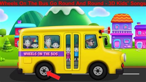 Wheels On The Bus Go Round And Round - 3D Kids' Songs | Nursery Rhymes | Kids Fun - YouTube