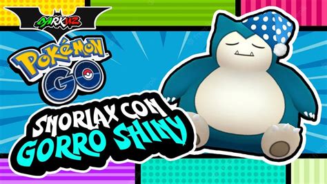 🕹Hoy ya podrás Conseguir al SNORLAX Shiny con gorro de Dormir en ...