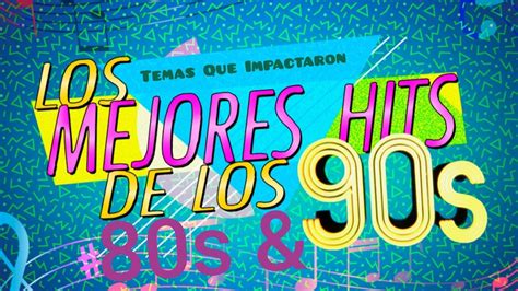 Los Mejores Hits De Los 80's & 90's. Vol. 2 - YouTube