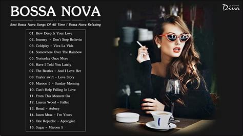 Bossa Nova Music Collection | Best Bossa Nova Songs Of All Time | Bossa ...