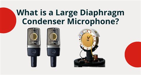 What is a Large Diaphragm Condenser Microphone - Virtuoso Central