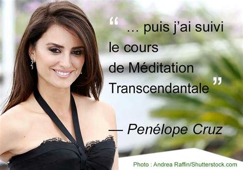 Méditation Transcendantale par Penélope Cruz