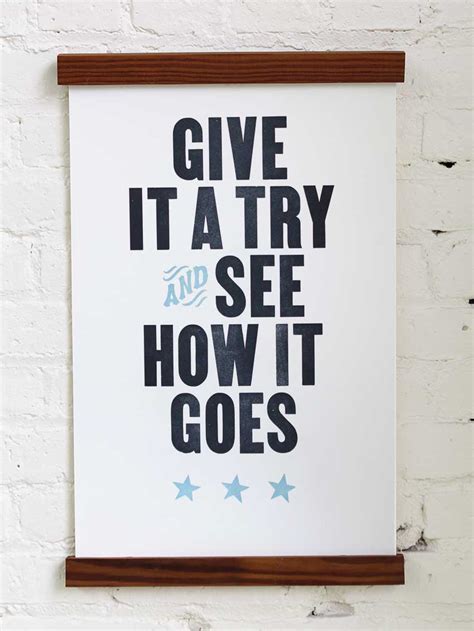 Give It a Try and See How It Goes | Southern Letterpress Print – Old Try