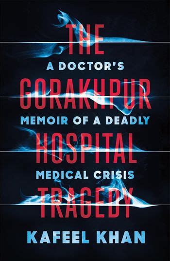 The Gorakhpur Hospital Tragedy by Kafeel Khan - Pan Macmillan