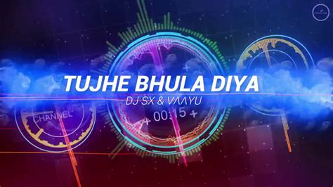 Tujhe Bhula Diya - DJ SX & VΛΛYU Remix - YouTube