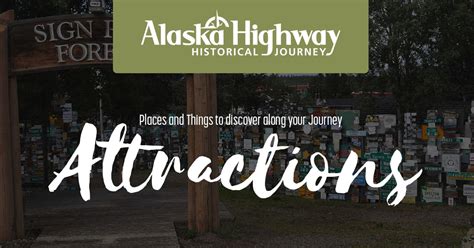 Attractions - Alaska Highway Historical Journey