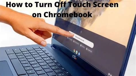 How to Turn Off Touch Screen on Chromebook