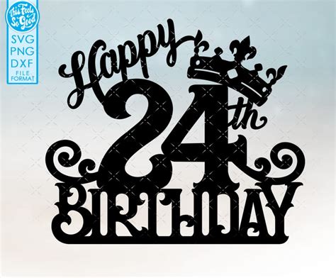 24 24th birthday cake topper svg 24 24th happy birthday cake | Etsy