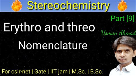 Erythro and threo nomenclature | Erythro and threo| TCS |Part (9) - YouTube