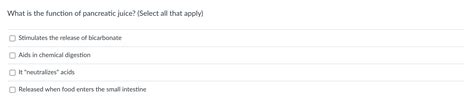 Solved What is the function of pancreatic juice? (Select all | Chegg.com