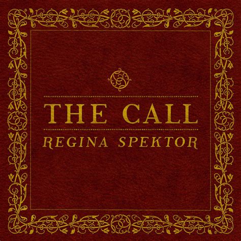 Regina Spektor – The Call Lyrics | Genius Lyrics