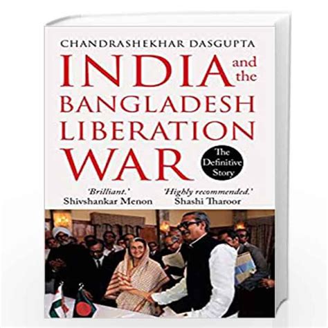 India and the Bangladesh Liberation War by Chandrashekhar Dasgupta-Buy ...