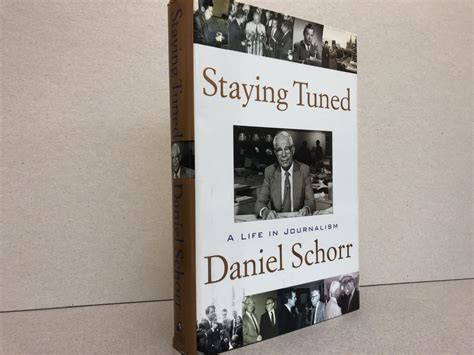 Staying Tuned: A Life in Journalism by Daniel Schorr: Near Fine (2001) 1st Edition. | Gibbs Books