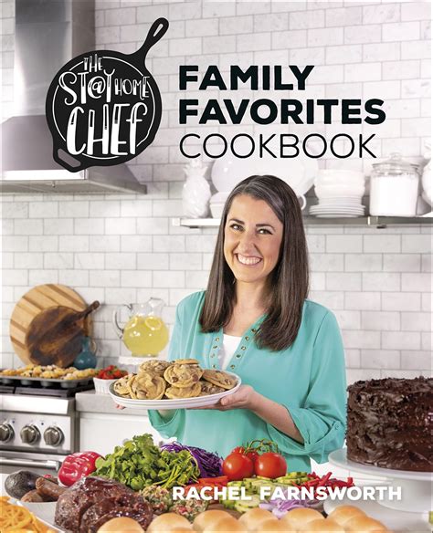 The Stay At Home Chef Family Favorites Cookbook