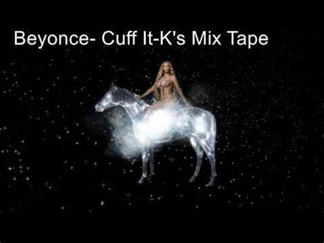 Beyonce-Cuff It-K's Mix Tape - YouTube