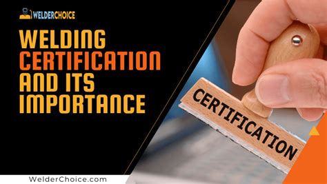 What is Welding Certification and Why its Importance