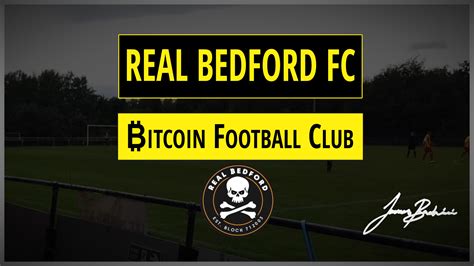 Real Bedford FC | The ₿itcoin Football Club Story