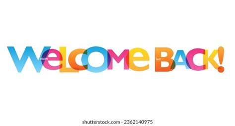 Welcome Back Colorful Vector Typography Banner Stock Vector (Royalty Free) 2362140975 | Shutterstock