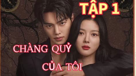 Review Phim: CHÀNG QUỶ CỦA TÔI TẬP 1 MY DEMON / Cô gái giàu có phải lòng một ác quỷ đẹp trai ...