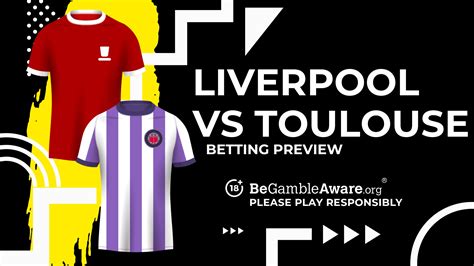 Liverpool vs Toulouse prediction, odds and betting tips | talkSPORT