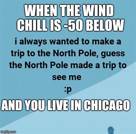 Chicago Weather Meme / Jens Tweeting On Twitter Weather Memes When Does ...