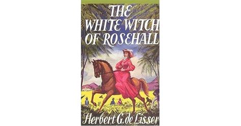 The White Witch of Rosehall by Herbert G. de Lisser