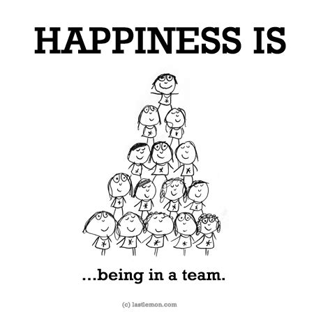 HA0198 | Last Lemon – Happiness is… | Teamwork quotes, Team building quotes, Team quotes