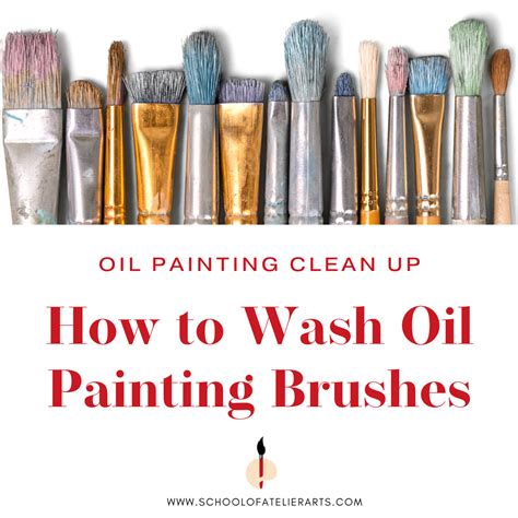 How to Clean Oil Painting Brushes - School of Atelier Arts