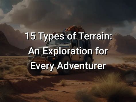 10 Types of Terrain: An Exploration for Every Adventurer - Hikers Daily