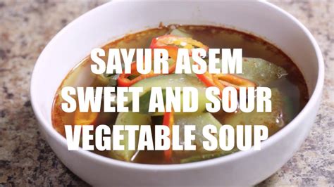 Sayur Asem Recipe with Ready Made Bamboe Seasoning - Sweet and Sour Vegetable Soup | Food Lover ...