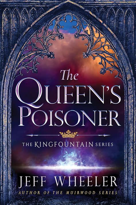 The Queen's Poisoner (Kingfountain Book 1) eBook : Wheeler, Jeff ...