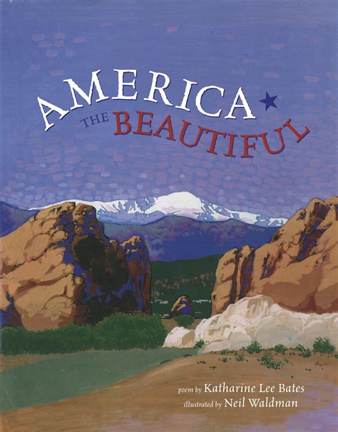 America the Beautiful | Book by Katharine Lee Bates, Neil Waldman | Official Publisher Page ...