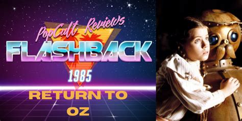 Movie Review – Return to Oz – PopCult Reviews